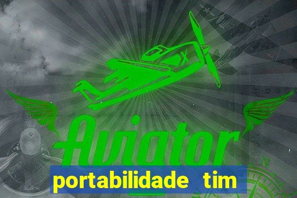 portabilidade tim para tim